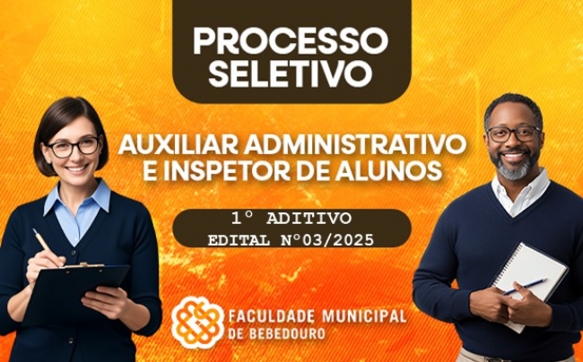 Aditivo 01 - Edital 03/2025: Processo Seletivo Seletivo Simplificado para Auxiliar Administrativo e Inspetor de Alunos